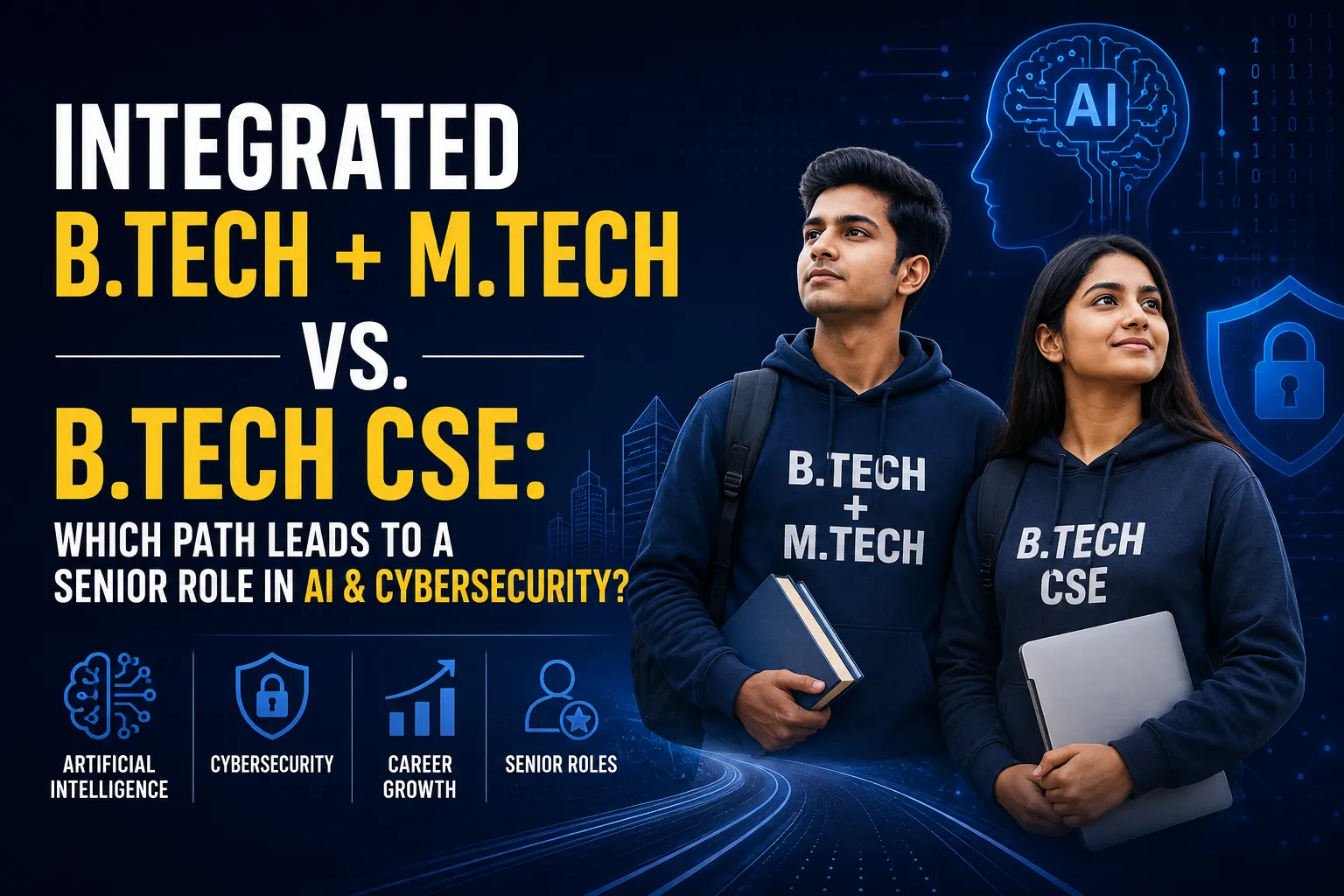 Integrated B.Tech + M.Tech vs. B.Tech CSE - DBS Global University